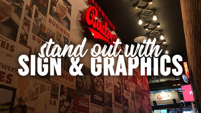 How to stand out using signs and graphics